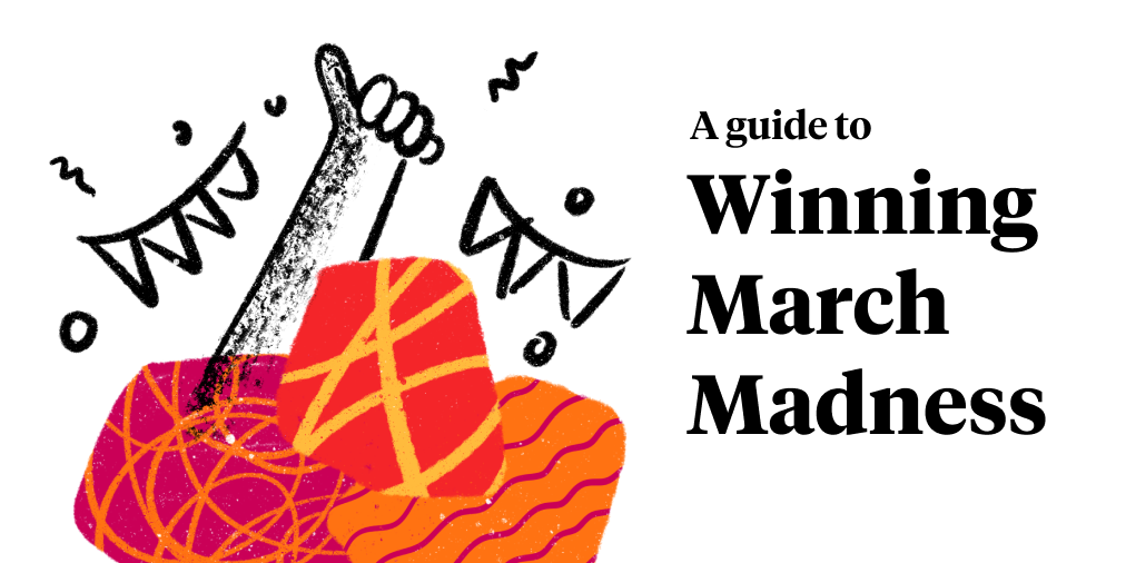 A Guide to Winning March Madness